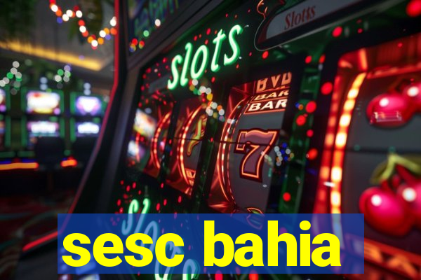 sesc bahia